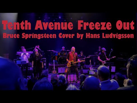 Bruce Springsteen Tenth Avenue Freeze Out Cover by Hans Ludvigsson Full Band