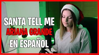 Santa tell me - Ariana Grande Cover en ESPAÑOL | SUZY
