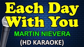 EACH DAY WITH YOU - Martin Nievera (HD Karaoke)