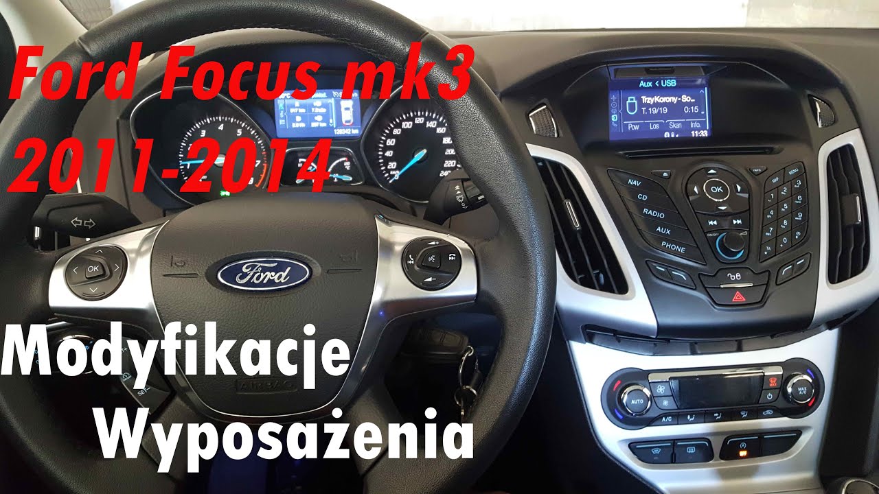 Ford Focus mk3 Modyfikacje Wyposażenia