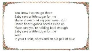 Chris Janson - Save a Little Sugar Lyrics