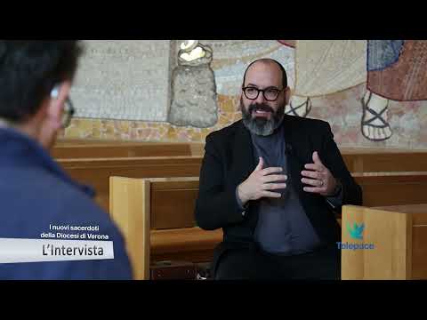 L'intervista - I nuovi sacerdoti della diocesi di Verona