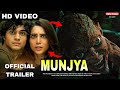 MUNJYA Official Trailer Sharvari Wagh Mona Singh Sathyaraj Munjua Teaser Update
