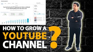 How to grow a YouTube channel | Get more views on your videos