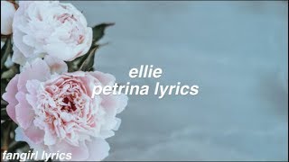 ellie || petrina lyrics