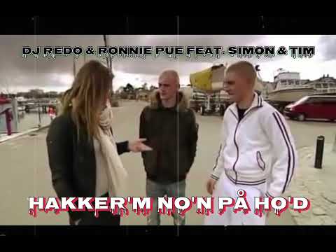 DJ Redo & Ronnie Pue Feat. Simon & Tim - Hakker'm No'n På Ho'd (Ham på den båd der)