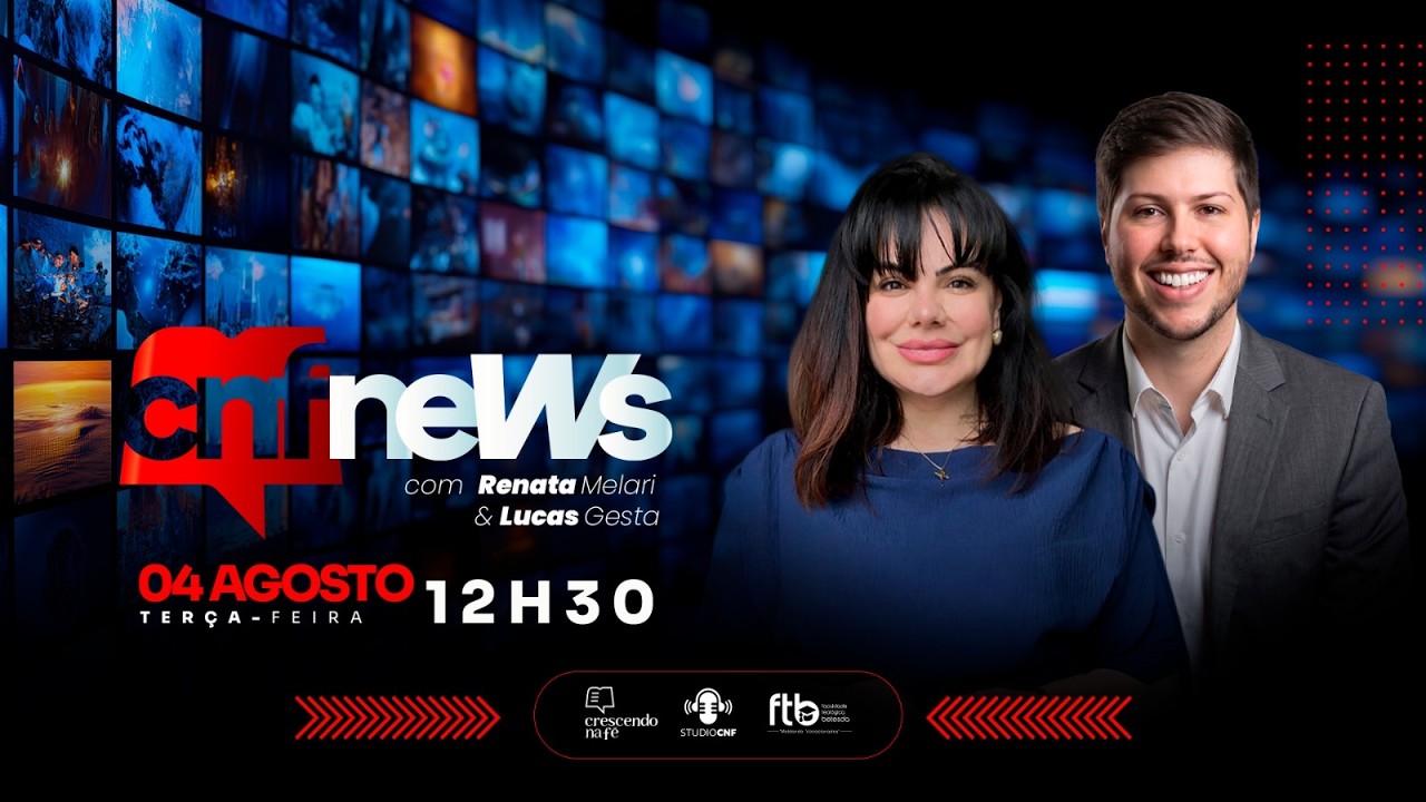 CNF NEWS - RENATA MELARI E LUCAS GESTA - 04/08/26
