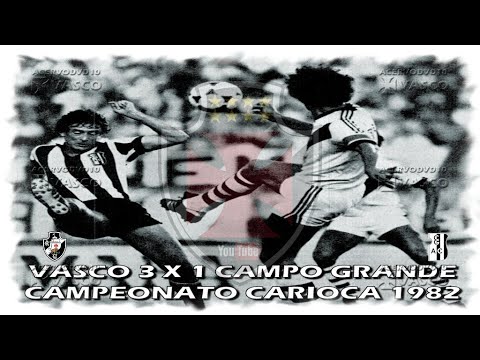 Vasco x Campo Grande - Carioca 1982 "Homenagem ao Nosso Eterno Ídolo Roberto Dinamite"