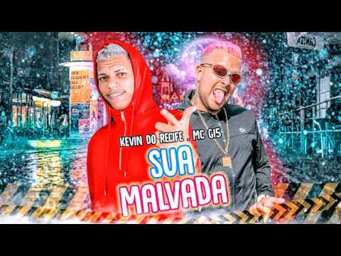 KEVIN DO RECIFE feat. MC G15 - Sua Malvada / remix BREGA FUNK