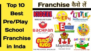 Best Play School Franchise in India || Top 10 Play School Franchise in India || Pre School Franchise