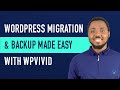 WordPress Migration Backup Made Easy Complete WPvivid Tutorial
