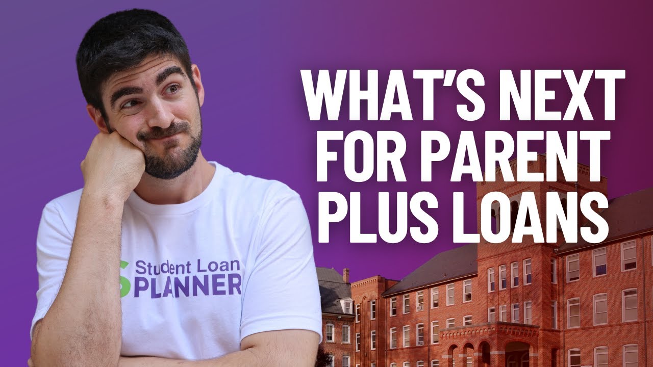 Parent PLUS Loan Changes for 2026