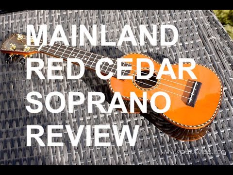 Got A Ukulele Reviews - Mainland Red Cedar Gloss Soprano