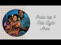 India Top 4 Red Light Area भारत के टॉप 4 रेड लाइट एरिया G 