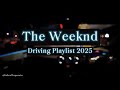 The Weeknd Playlist Night Drive