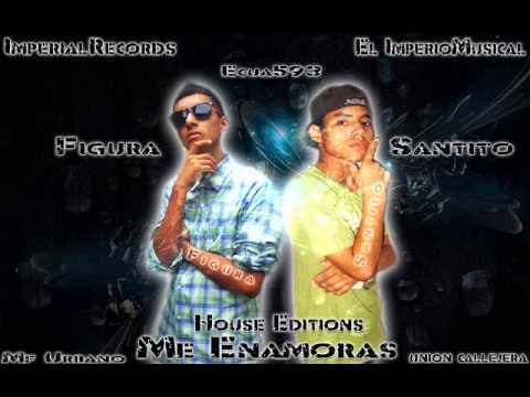 Figura feat Santito(((Me Enamora)))Prod By ImperialRecords2013