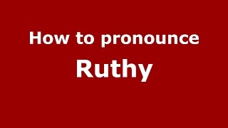How to pronounce Ruthy