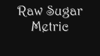 Raw Sugar - Metric