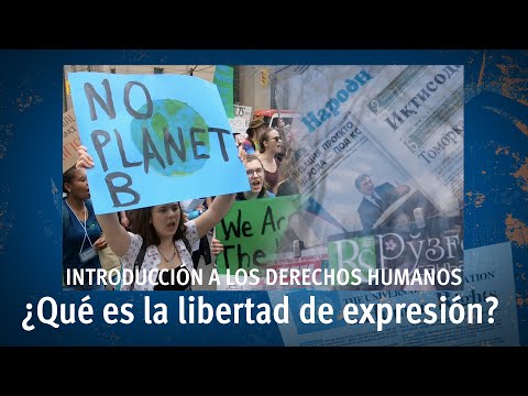 ¿Qué es la libertad de expresión? / Introducción a los Derechos Humanos
