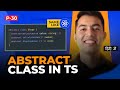 30 Abstract Classes In TypeScript In Hindi With Real Life Examples