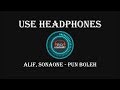 Alif, SonaOne - Pun Boleh (8D Audio) 🎧 Alif, SonaOne - Pun Boleh (8D Audio) 🎧