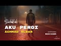 SUDAHLAH AKU PERGI Achmad Albar Symphonic Rock Cover