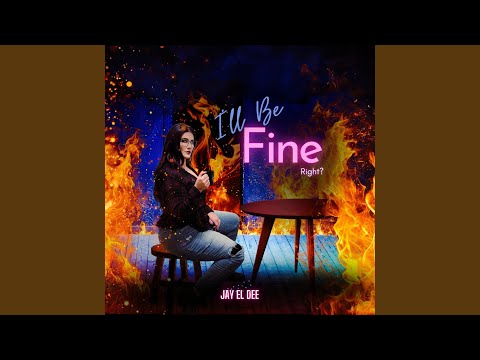 I'll Be Fine, Right?