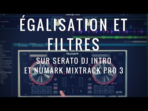 DJ Lesson #3 on Serato: Tutorial on equalization and filters by DJ M-RODE (La Boite Noire)