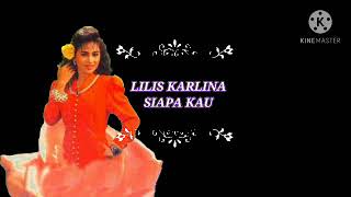 Download lagu Lilis Karlina - Siapa Kau mp3