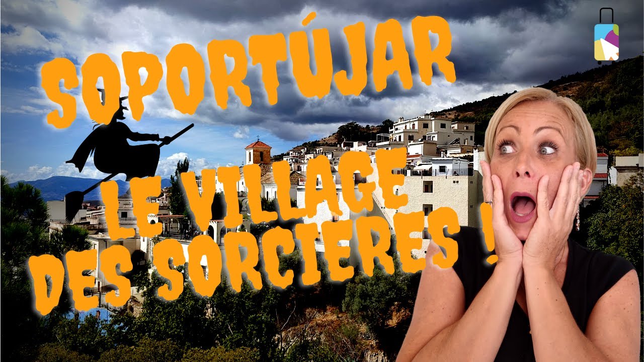 Soportújar, le village des sorcières.