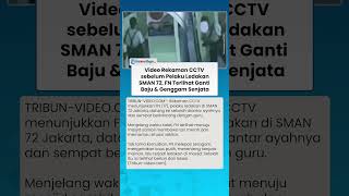 Video Rekaman CCTV sebelum Pelaku Ledakkan SMAN 72, FN Terlihat Ganti Baju dan Genggam Senjata