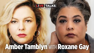 Amber Tamblyn in conversation with Roxane Gay at Live Talks Los Angeles