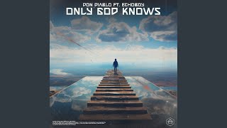 Musik-Video-Miniaturansicht zu Only God Knows Songtext von Don Diablo & ECHoBOY