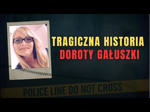 Tragiczna Historia Doroty Gałuszki-Granieczny | Podcast Kryminalny