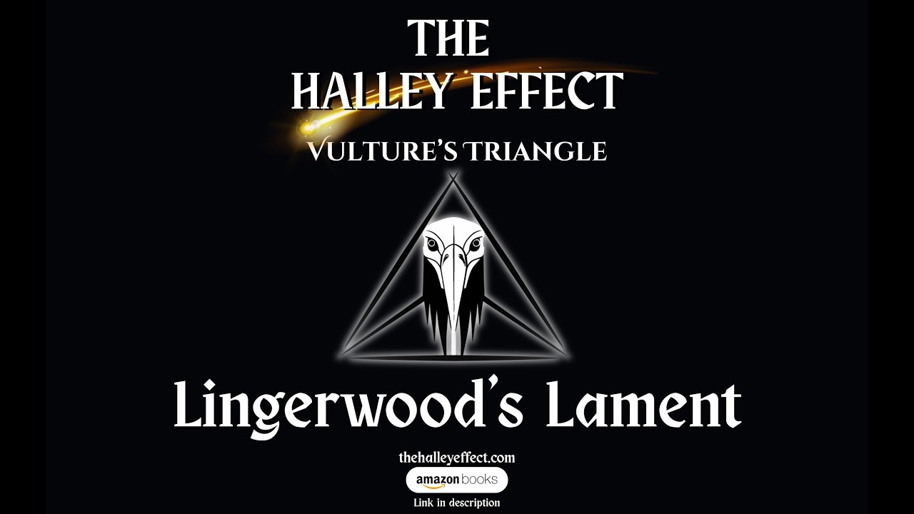Lingerwood’s Lament – The Halley Effect: Vulture’s Triangle (Original  Soundtrack)