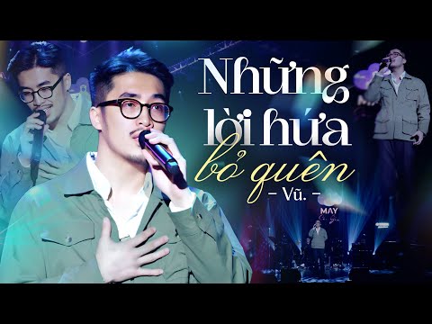 NHỮNG LỜI HỨA BỎ QUÊN - VŨ Live Playlist Cực Chill | Anh Nhớ Ra, Lạ Lùng,