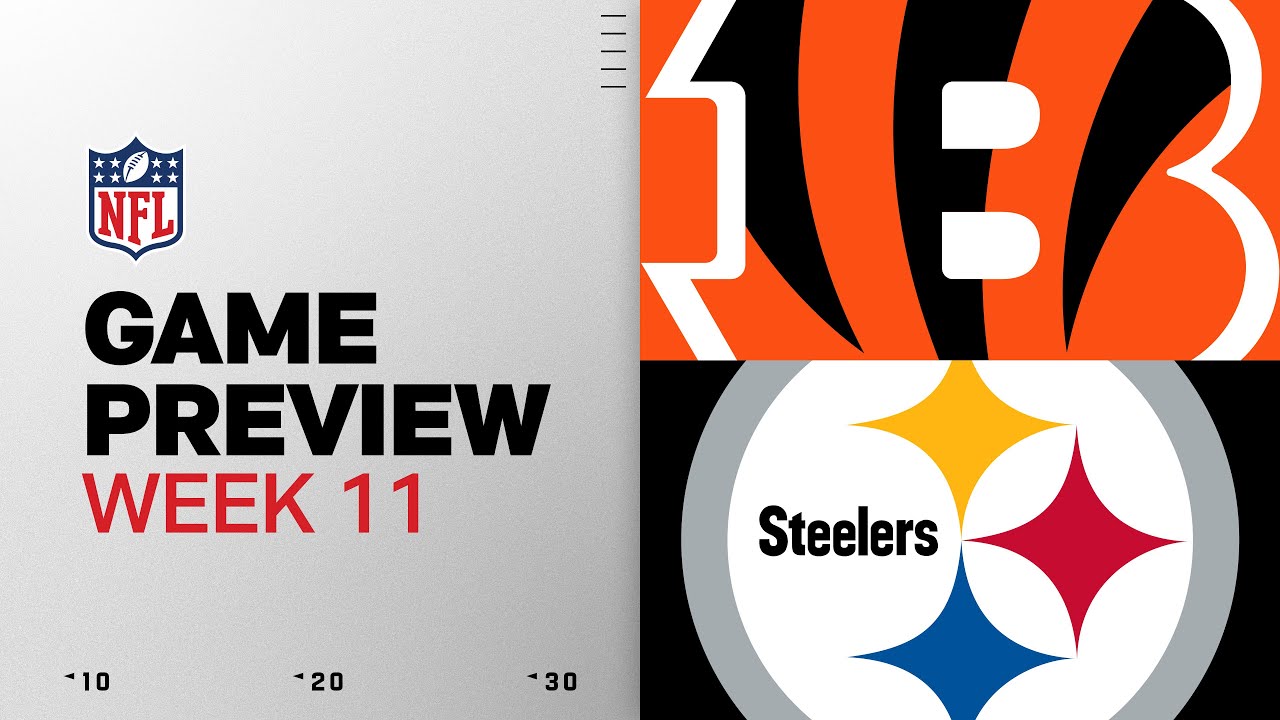 Cincinnati Bengals vs Pittsburgh Steelers | Week 11 Game Preview