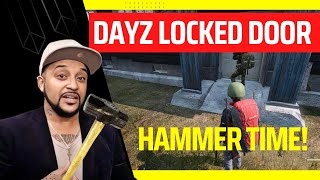 How To Open Locked Doors in DayZ [Sledgehammer