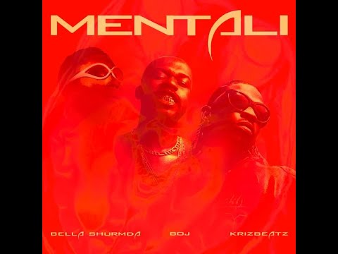 Krizbeatz, Bella Shmurda & BOJ – Mentali (Official Lyric Video)