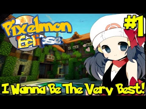 Pixelmon: Eclipse (Minecraft Modpack) - Episode 1 | I WANNA BE, THE VERY BEST!