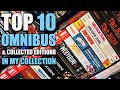 TOP 10 Omnibus & Collected Editions in My Collection!