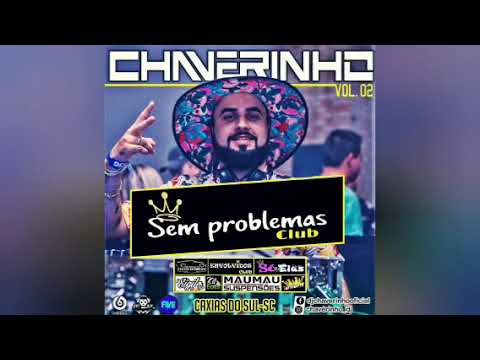 EQUIPE SEM PROBLEMAS (VOLUME 02) - DJ CHAVERINHO