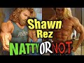 Shawn Rez Natural??? 3-4% Bodyfat Year Round??? My Rant!!!