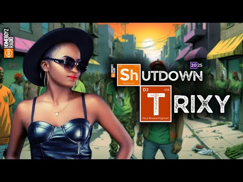 THE SHUTDOWN 2025 | HOMEBOYZ MIX BY DJ TRIXY
