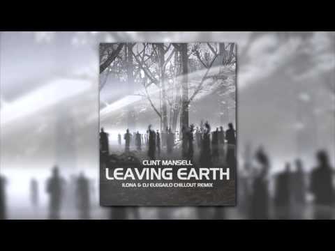 Clint Mansell - Leaving Earth (ILONA & Dj Elegailo Chillout Remix)