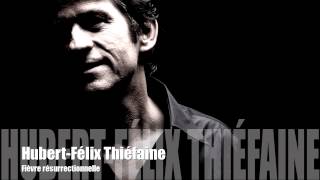 Hubert-Félix Thiéfaine - Fièvre résurrectionnelle