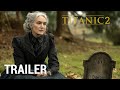 Titanic 2 2025 Trailer Leonardo DiCaprio Kate Winslet