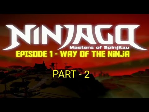 Lego Ninjago: Masters of Spinjitzu Pilot Episode 1 – Way of the Ninja/The Golden Weapon (Part – 2)