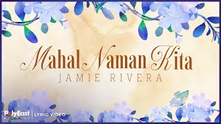 Download lagu Jamie Rivera - Mahal Naman Kita | Lyric Video mp3