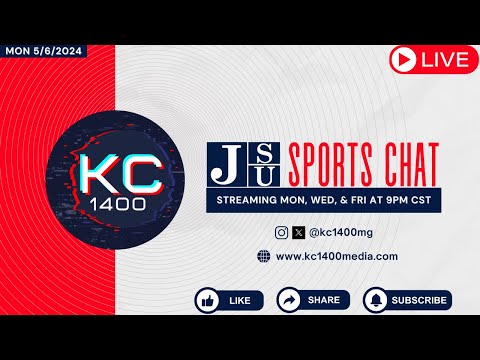 5/6/2024 LIVE JSU Sports Chat with KC-1400 and Friends!